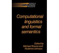 Michael Rosner Computational Linguistics and Formal Semantics (Tascabile)