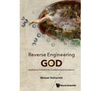 Michael Rothsch Reverse Engineering God: Irreligious Answers (Copertina rigida)