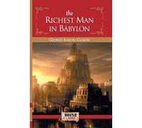 Michael Rowe George S. Clason The Richest Man in Babylon (Tascabile)