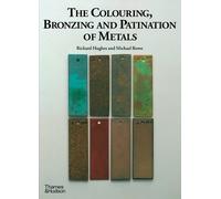 Michael Rowe Richar The Colouring, Bronzing and Patination o (Copertina rigida)