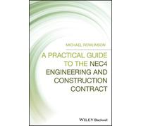 Michael Rowlins A Practical Guide to the NEC4 Engineering and (Copertina rigida)