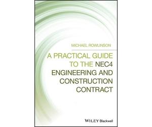 Michael Rowlins A Practical Guide to the NEC4 Engineering and (Copertina rigida)