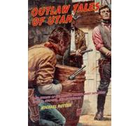 Michael Rutter Outlaw Tales of Utah (Tascabile) Outlaw Tales