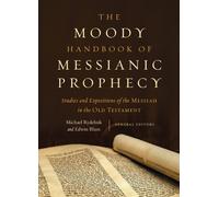 Michael Rydelnik Edwin Moody Handbook of Messianic Prophecy, (Copertina rigida)