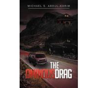 Michael S Abdul-Karim The Ominous Drag (Tascabile)