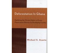 Michael S. Asante Deforestation in Ghana (Copertina rigida)