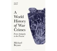 Michael S. Bryant A World History of War Crimes (Tascabile)