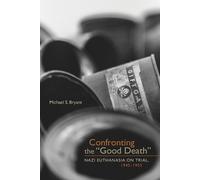 Michael S. Bryant Confronting the "Good Death" (Tascabile)
