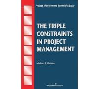 Michael S Dobson The Triple Constraints in Project Management (Tascabile)