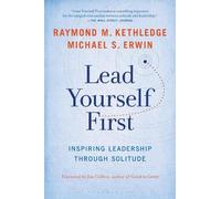 Michael S. Erwin Raymond M. Kethledge Lead Yourself First (Tascabile)
