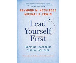 Michael S. Erwin Raymond M. Kethledge Lead Yourself First (Tascabile)