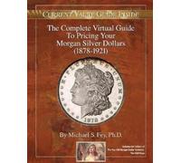 Michael S Fey The Complete Virtual Guide to Pricing your Morgan Silv (Tascabile)