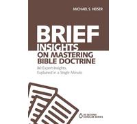 Michael S. Heiser Brief Insights on Mastering Bible Doctrine (Tascabile)
