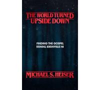 Michael S. Heiser The World Turned Upside Down (Tascabile)