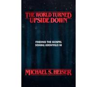 Michael S. Heiser The World Turned Upside Down (Tascabile)