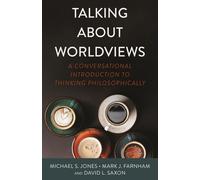 Michael S Jones Mark J Farnham David L Saxo Talking about Worldview (Tascabile)