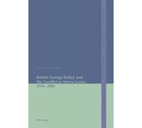 Michael S. Karg British Foreign Policy and the Conflict in Sierra Le (Tascabile)