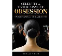 Michael S. Levy Celebrity and Entertainment Obsession (Copertina rigida)