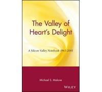 Michael S. Malo The Valley of Heart's Delight: A Silicon Vall (Copertina rigida)