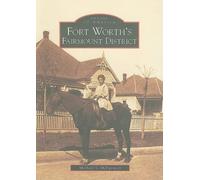 Michael S. Mcdermott Fort Worth's Fairmount District (Tascabile)
