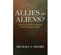 Michael S. Moor Allies or Aliens?: Nativistic Prejudice in An (Copertina rigida)