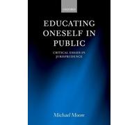 Michael S. Moore Educating Oneself in Public (Copertina rigida)