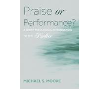 Michael S Moore Praise or Performance? (Tascabile)
