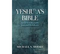 Michael S Moore Yeshu`a's Bible (Tascabile)