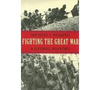 Michael S. Neiberg Fighting the Great War (Tascabile)
