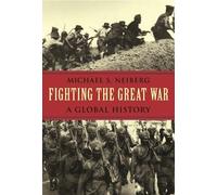 Michael S. Neiberg Fighting the Great War (Tascabile)