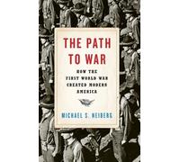 Michael S. Neiberg The Path to War (Copertina rigida)