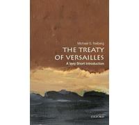 The Treaty of Versailles: A Very Short Introduction