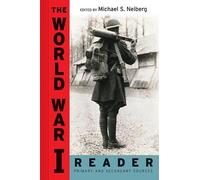 Michael S. Neiberg The World War I Reader (Tascabile)