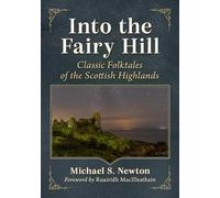 Michael S. Newton Into the Fairy Hill (Tascabile)