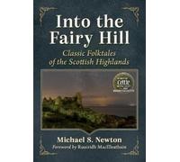 Michael S. Newton Newton, Michael S. Into the Fairy Hill (Tascabile)