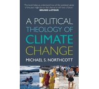 Michael S. Northcott A Political Theology of Climate Change (Tascabile)