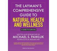 Michael S Pawlu The Layman's Comprehensive Guide to Natural Health a (Tascabile)