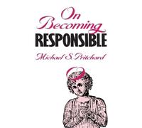 Michael S. Pritchard On Becoming Responsible (Copertina rigida)