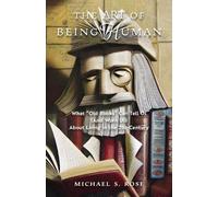 Michael S Rose The Art of Being Human (Tascabile)