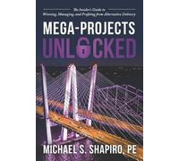 Michael S Shapiro Pe Mega-Projects Unlocked (Tascabile)
