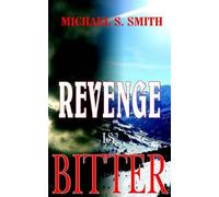 MICHAEL , S. SMITH Revenge is Bitter (Tascabile)