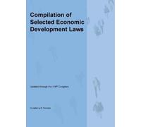 Michael S Twinchek Compilation of Selected Economic Development Laws (Tascabile)