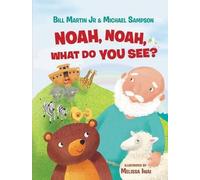 Michael Sampson Bill Martin, Jr. Noah, Noah, What Do You See? (Libro di cartone)