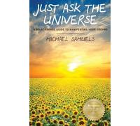 Michael Samuels Just Ask the Universe (Tascabile)