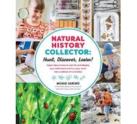 Michael Sanchez Natural History Collector: Hunt, Discover, Learn (Tascabile)