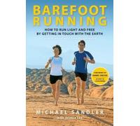Michael Sandler Jessica Lee Barefoot Running (Tascabile)
