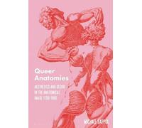 Michael Sappol Queer Anatomies (Copertina rigida)