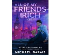 Michael Sarais All Of My Friends Are Rich (Copertina rigida)