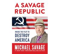 Michael Savage A Savage Republic (Copertina rigida)
