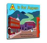 Michael Schafbuch Maria Kernahan A Is for Aspen (Copertina rigida)
